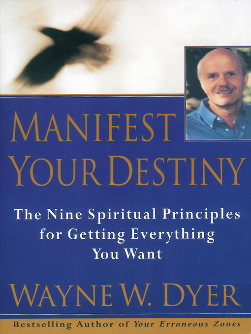 Title details for Manifest Your Destiny by Wayne W. Dyer - Available